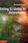 Using SI Units in Astronomy - Book