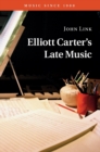 Elliott Carter's Late Music - Book