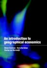 An Introduction to Geographical Economics : Trade, Location and Growth - Book