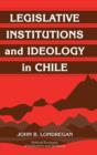 Legislative Institutions and Ideology in Chile - Book