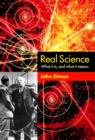 Real Science : What it Is and What it Means - Book