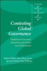 Contesting Global Governance : Multilateral Economic Institutions and Global Social Movements - Book