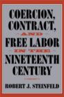 Coercion, Contract, and Free Labor in the Nineteenth Century - Book
