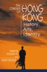 The Cinema of Hong Kong : History, Arts, Identity - Book