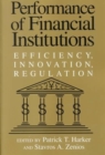 Performance of Financial Institutions : Efficiency, Innovation, Regulation - Book
