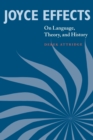 Joyce Effects : On Language, Theory, and History - Book