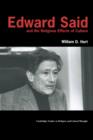 Edward Said and the Religious Effects of Culture - Book