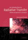 An Introduction to Radiative Transfer : Methods and Applications in Astrophysics - Book