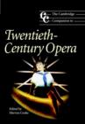 The Cambridge Companion to Twentieth-Century Opera - Book