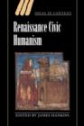 Renaissance Civic Humanism : Reappraisals and Reflections - Book