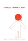 Japanese Frames of Mind : Cultural Perspectives on Human Development - Book