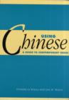 Using Chinese : A Guide to Contemporary Usage - Book