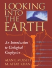 Looking into the Earth : An Introduction to Geological Geophysics - Book