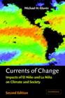 Currents of Change : Impacts of El Nino and La Nina on Climate and Society - Book