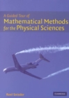 A Guided Tour of Mathematical Methods : For the Physical Sciences - Book