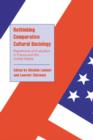 Rethinking Comparative Cultural Sociology : Repertoires of Evaluation in France and the United States - Book