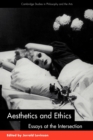Aesthetics and Ethics : Essays at the Intersection - Book
