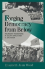 Forging Democracy from Below : Insurgent Transitions in South Africa and El Salvador - Book
