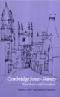Cambridge Street-Names : Their Origins and Associations - Book