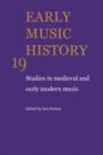 Early Music History: Volume 19 : Studies in Medieval and Early Modern Music - Book