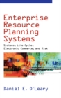 Enterprise Resource Planning Systems : Systems, Life Cycle, Electronic Commerce, and Risk - Book
