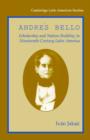 Andres Bello : Scholarship and Nation-Building in Nineteenth-Century Latin America - Book