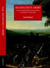 Richelieu's Army : War, Government and Society in France, 1624-1642 - Book