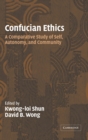 Confucian Ethics : A Comparative Study of Self, Autonomy, and Community - Book