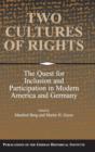 Two Cultures of Rights : The Quest for Inclusion and Participation in Modern America and Germany - Book