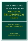 The Cambridge Translations of Medieval Philosophical Texts: Volume 3, Mind and Knowledge - Book