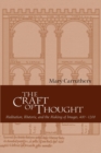 The Craft of Thought : Meditation, Rhetoric, and the Making of Images, 400-1200 - Book