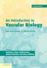 An Introduction to Vascular Biology : From Basic Science to Clinical Practice - Book