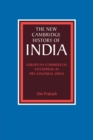 European Commercial Enterprise in Pre-Colonial India - Book