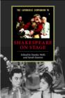 The Cambridge Companion to Shakespeare on Stage - Book