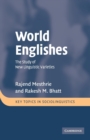 World Englishes : The Study of New Linguistic Varieties - Book