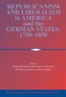 Republicanism and Liberalism in America and the German States, 1750–1850 - Book