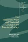 The Democratic Peace and Territorial Conflict in the Twentieth Century - Book