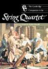 The Cambridge Companion to the String Quartet - Book