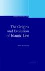 The Origins and Evolution of Islamic Law - Book