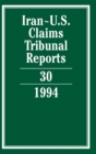 Iran-U.S. Claims Tribunal Reports: Volume 30 - Book