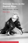 Feminist Views on the English Stage : Women Playwrights, 1990-2000 - Book