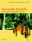 Flammable Australia : The Fire Regimes and Biodiversity of a Continent - Book