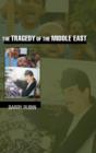 The Tragedy of the Middle East - Book