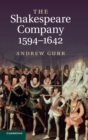 The Shakespeare Company, 1594-1642 - Book
