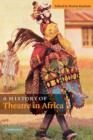 A History of Theatre in Africa - Book