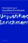 Unjustified Enrichment : Key Issues in Comparative Perspective - Book