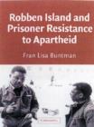 Robben Island and Prisoner Resistance to Apartheid - Book