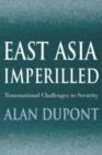 East Asia Imperilled : Transnational Challenges to Security - Book