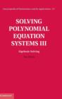 Solving Polynomial Equation Systems III: Volume 3, Algebraic Solving - Book