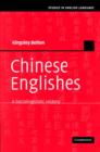 Chinese Englishes : A Sociolinguistic History - Book